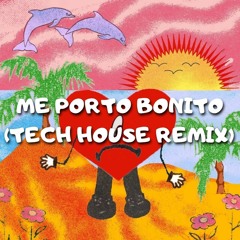 Me Porto Bonito (TECH HOUSE REMIX) | Roy21