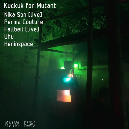Stream Mutant Radio | Listen to Kuckuk for Mutant [02.10.2021] playlist  online for free on SoundCloud