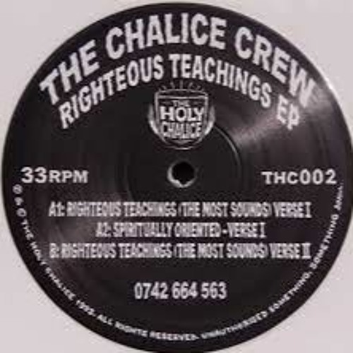 The Chalice Crew - Righteous Teachings (The Most Sounds)  Verse II
