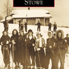 View PDF 📁 Stowe (VT) (Images of America) by  Wendy Snow Parrish [EPUB KINDLE PDF EB