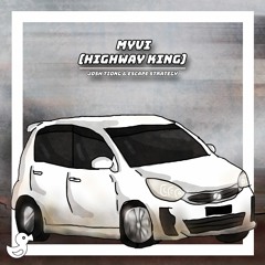 Josh Tiong & Escape Strategy - Myvi (Highway King)