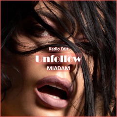 MIADAM - Unfollow [ Electro House Music]