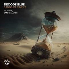 Decode Blue - Sands Of Time (Original Mix) [ABL030] [PREVIEW]