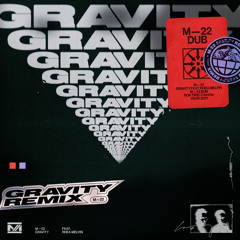 M-22 - Gravity (Dub) [feat. Rhea Melvin]