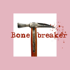 Bonebreaker (feat. .sevensins)