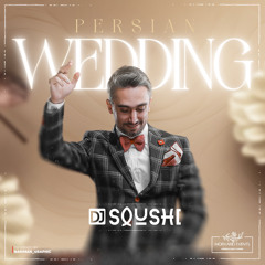 Persian Wedding - DJ Soushi