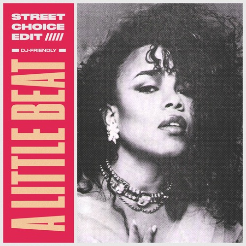 *FREE DL* A Little Beat - Street Choice Edit (Snippet)