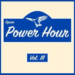 Squan Power Hour Vol. 3