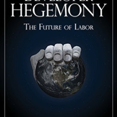 [Download] EBOOK 📑 Developer Hegemony: The Future of Labor by  Erik Dietrich &  Aman