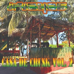 Casa De Crunk Vol.2