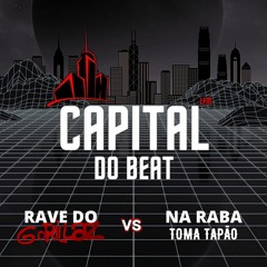 RAVE DO GORILLAZ vs NA RABA TOMA TAPÃO (Prod. Capital do Beat)