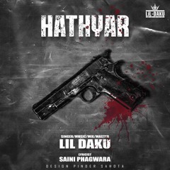 Hathyar - Lil Daku