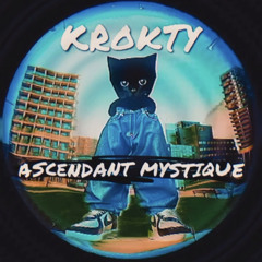 Krokty - Ascendant Mystique