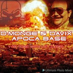 D - Monge & Dj Davix - Apoca Base