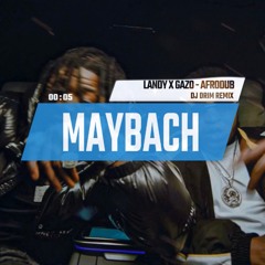 Landy & Gazo - Maybach AFRODUB EDIT (DJ DRIM REMIX)