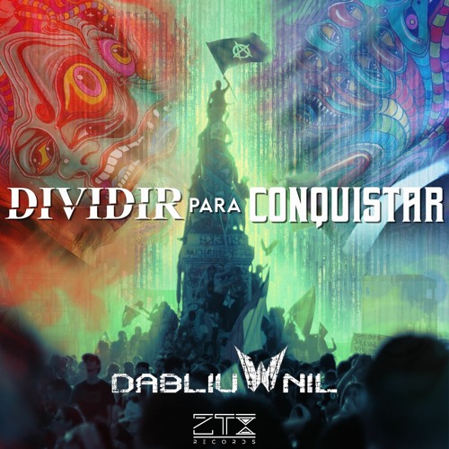 Dabliu Nil - Dividir Para Conquistar ( Original Mix ) Out Now
