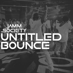 Jamm Society - Untitled Bounce