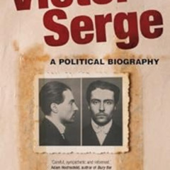[VIEW] KINDLE ✏️ Victor Serge: A Biography by Susan Weissman [KINDLE PDF EBOOK EPUB]