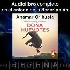 Audiolibro 🎧 Doña Huevotes ✍ Anamar Orihuela ➕ Reseña