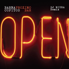 BARNA COPITOS / Proximo Bar (DJ Miura Remix)