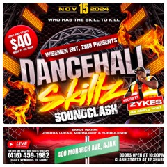 DANCEHALL SKILLZ EARLY WARM - JOSHUA LUCAS/MOONLIGHT/TURBULENCE @ENDLESS FUN, AJAX 11/15/24