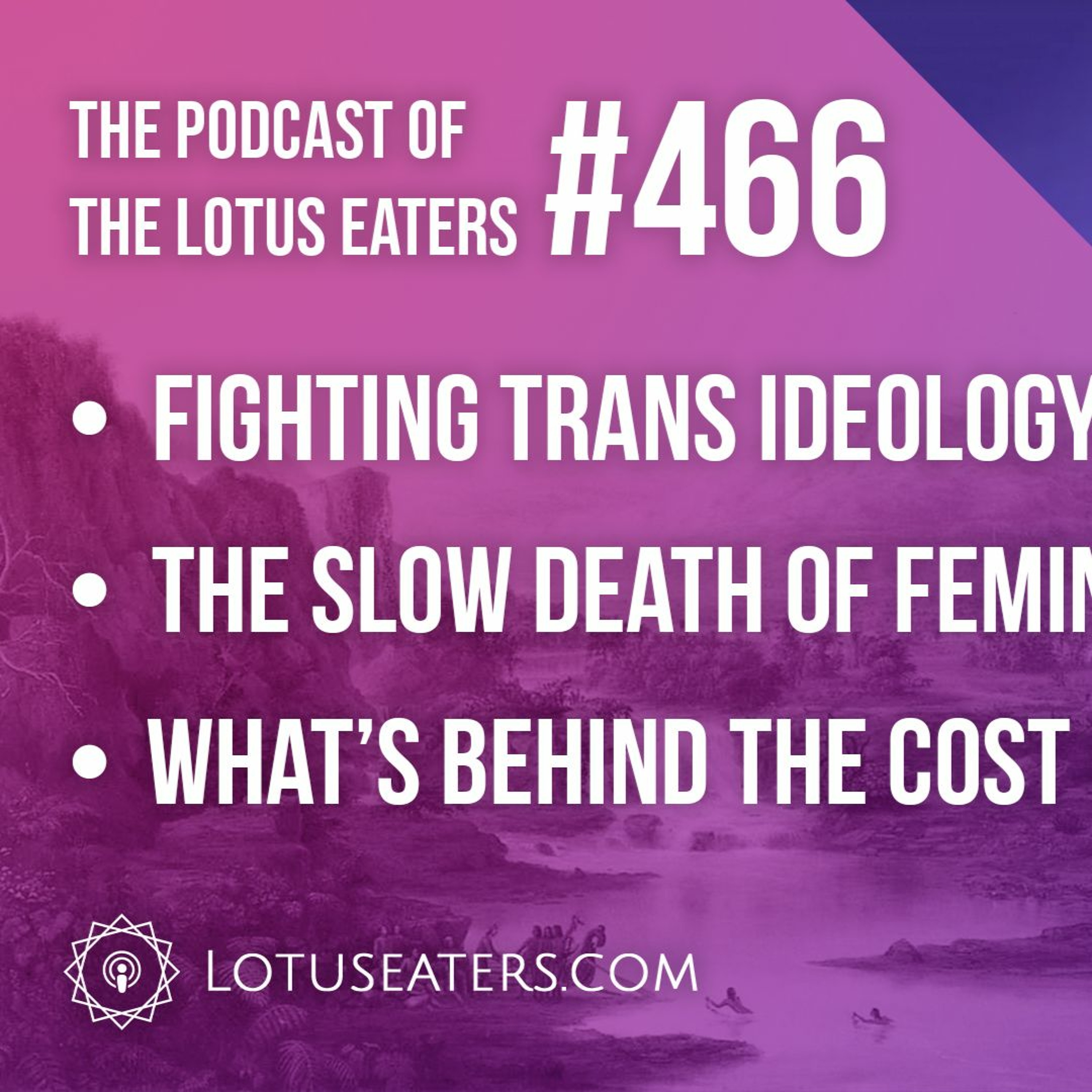 The Podcast of the Lotus Eaters #466
