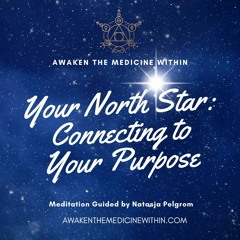 Your North Star: Connecting to Your Purpose