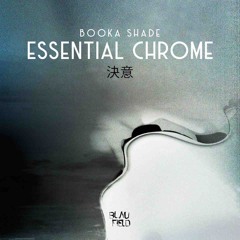 Premiere: Booka Shade - Essential Chrome [Blaufield]