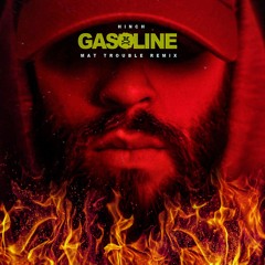HINCH - Gasoline (Mat Trouble Remix)