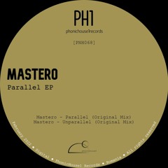 Mastero - Unparallel [PNH068]