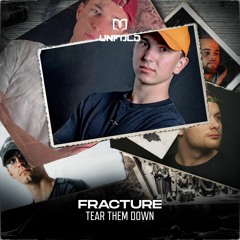 Fracture - Tear Them Down