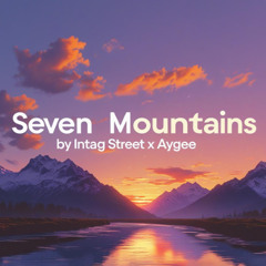 Seven Mountains - Intag Street X AYGEE (Extended Version)