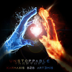 Unstoppable Together I A Melodic Mix by Karmaxis B2B ART3MiS