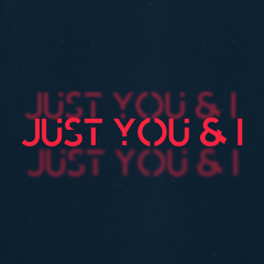 Just You & I (James M Mix)