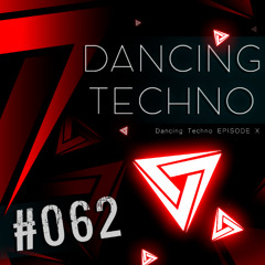 #062 - Dancing Techno 10 - Mathame, Che Jose, Zamna Soundsystem, Q.U.A.K.E, Stephan Jolk & Others