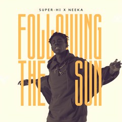 Super Hi, NEEKA - Following The Sun (JSTN Remix)