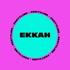 Ekkah - Partyline