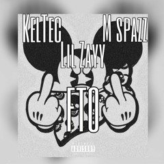 Lil Zayy x KelTec x M spazz "FTO"