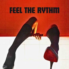 FEEL THE RYTHM