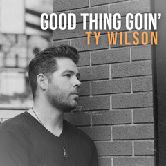 Good Thing Goin'