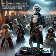 DJ Zombie Amadeus - Live at St. Vaughan Palace, Ford St, ATX - Halloween 2023