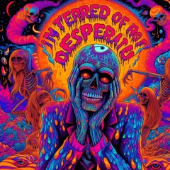 I'm Tired Of Being Desperate  By THE CREEPY SHINING©     2025