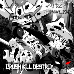 CRUSH KILL DESTROY