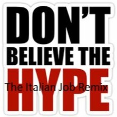 Public Enemy - Don’t Believe the Hype - The Italian Job - Rock Remix