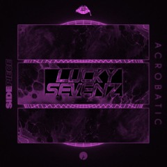 SIDEPIECE - Acrobatic (Lucky Sevenz Remix)