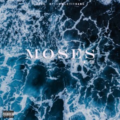 Moses (feat. Mo Sii)(prod. by lowletitbang)