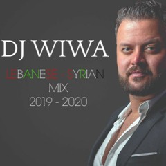 2019 - 2020 Lebanese - Syrian Mix - DJ WIWA (مكس لبناني - سوري (٢٠١٩ - ٢٠٢٠