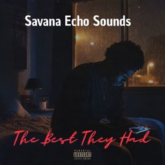 Savana Echo Sounds -The Best They Had