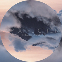 My Affliction