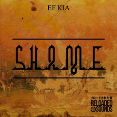EF KIA - Shame